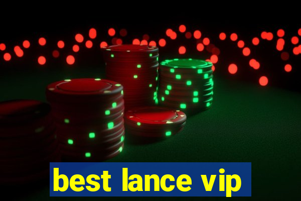 best lance vip